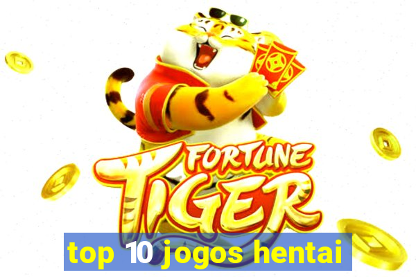 top 10 jogos hentai